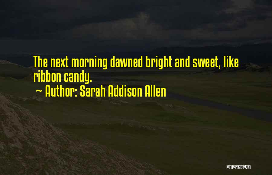 Cute Short Adventure Quotes By Sarah Addison Allen