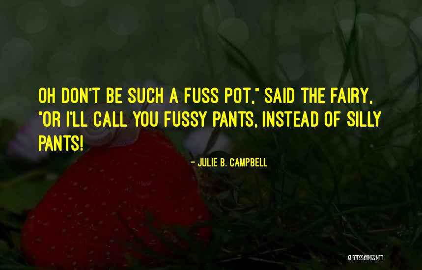 Cute Silly Quotes By Julie B. Campbell