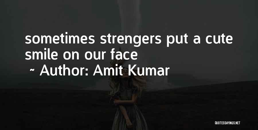 Cute Smile Quotes By Amit Kumar