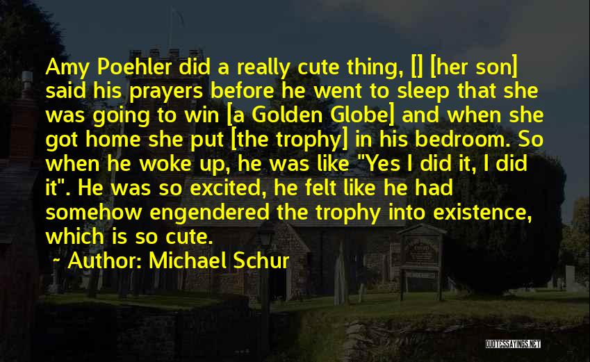 Cute Son Quotes By Michael Schur
