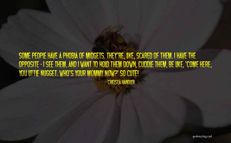 Cute Soon To Be Mommy Quotes By Chelsea Handler