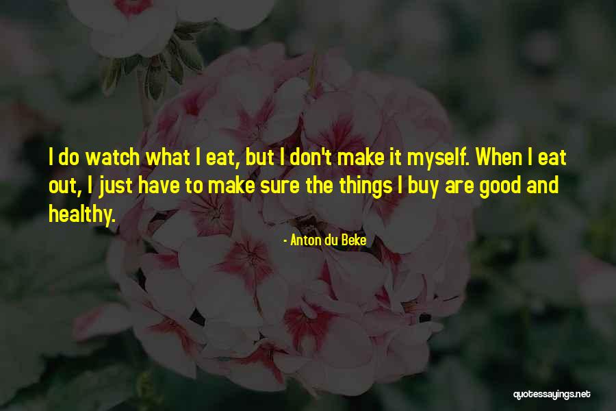 Cute Spoiled Quotes By Anton Du Beke Cute Spoiled Quotes By Anton Du Beke