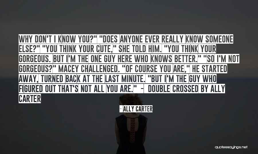 Cute Thinking Of You Quotes By Ally Carter Cute Thinking Of You Quotes By Ally Carter
