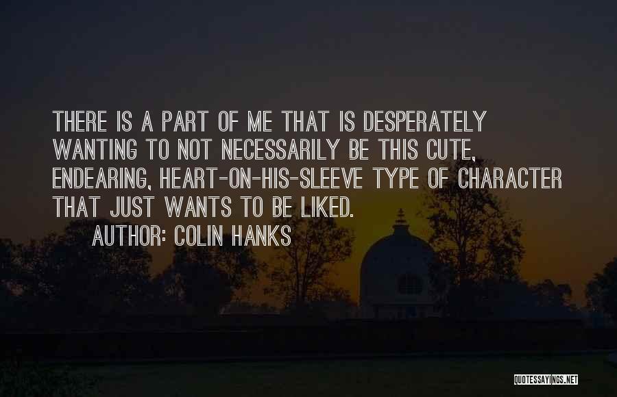 Cute This Is Me Quotes By Colin Hanks