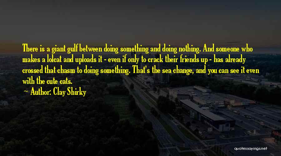 Cute Under The Sea Quotes By Clay Shirky