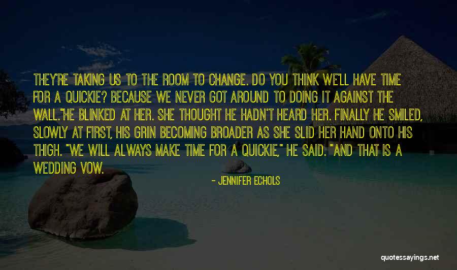 Cute Vow Quotes By Jennifer Echols Cute Vow Quotes By Jennifer Echols
