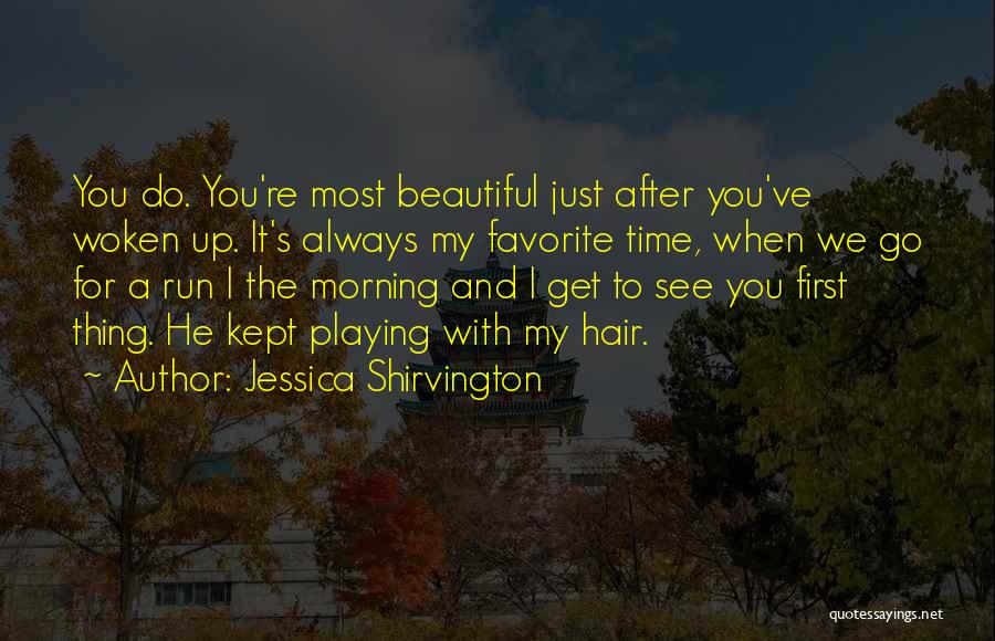 Cute You're Beautiful Quotes By Jessica Shirvington