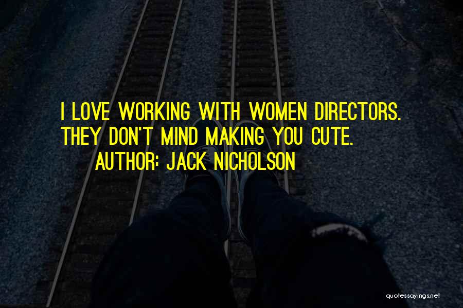 Cute You're On My Mind Quotes By Jack Nicholson