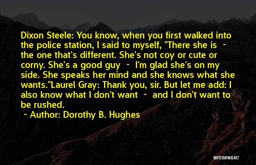 Cute You're The One Quotes By Dorothy B. Hughes