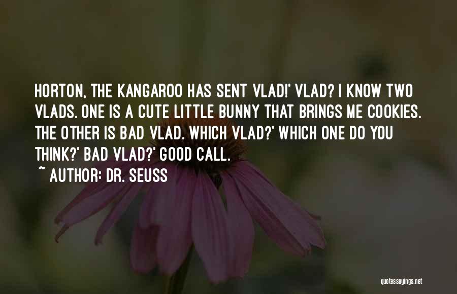 Cute You're The One Quotes By Dr. Seuss Cute You're The One Quotes By Dr. Seuss