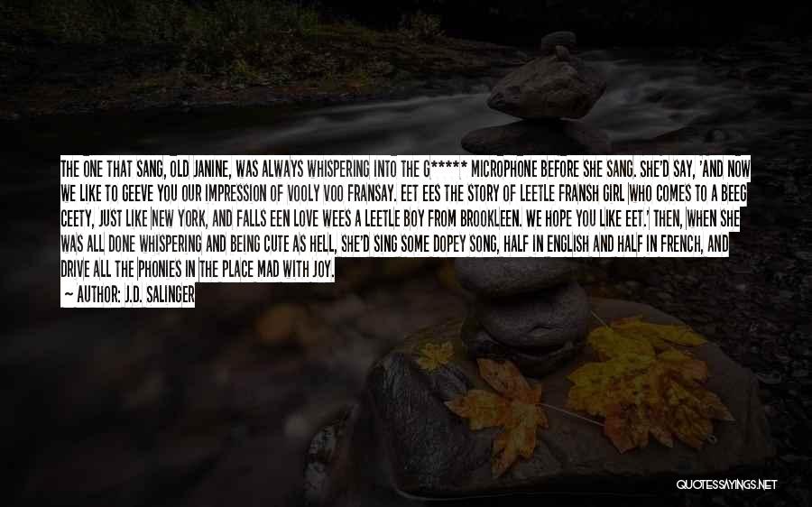 Cute You're The One Quotes By J.D. Salinger Cute You're The One Quotes By J.D. Salinger