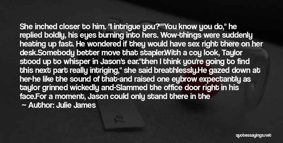 Cute You're The One Quotes By Julie James Cute You're The One Quotes By Julie James