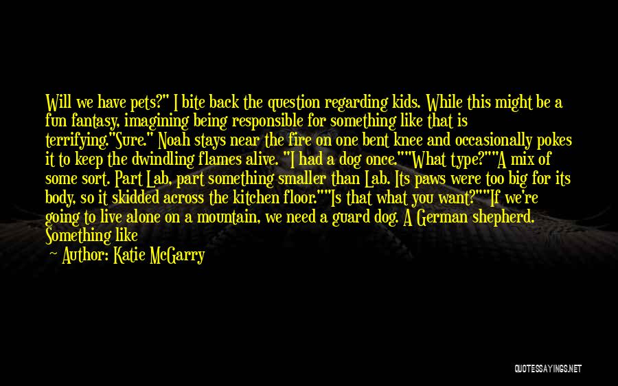 Cute You're The One Quotes By Katie McGarry Cute You're The One Quotes By Katie McGarry