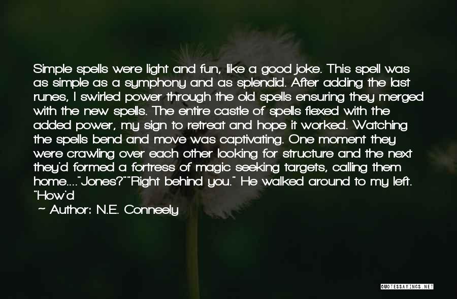 Cute You're The One Quotes By N.E. Conneely Cute You're The One Quotes By N.E. Conneely