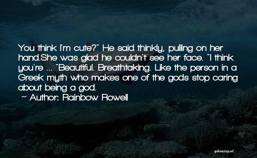 Cute You're The One Quotes By Rainbow Rowell Cute You're The One Quotes By Rainbow Rowell