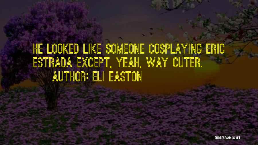 Cuter Than Quotes By Eli Easton