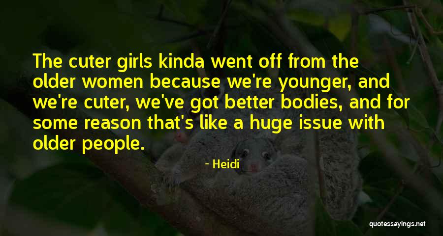 Cuter Than Quotes By Heidi