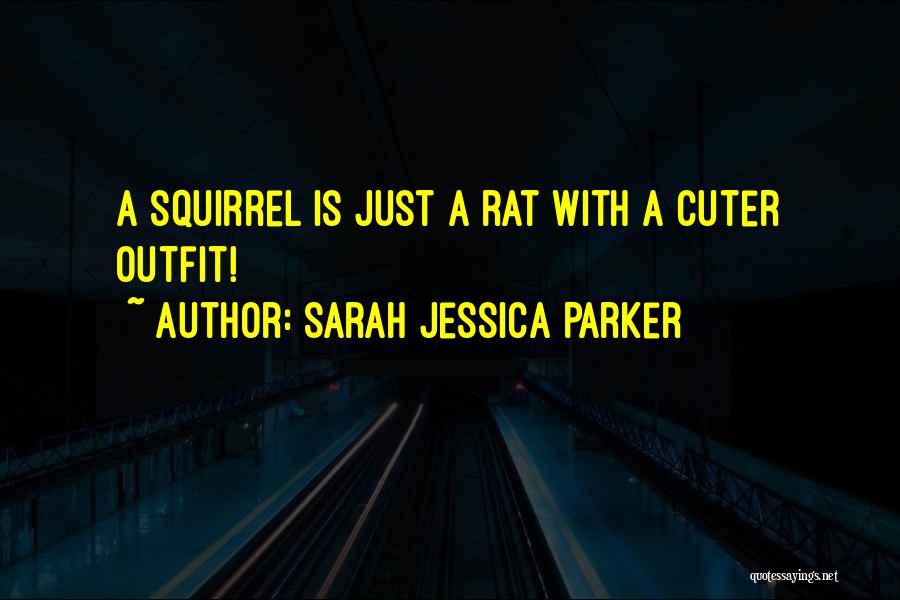 Cuter Than Quotes By Sarah Jessica Parker