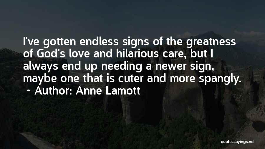 Cuter Than You Quotes By Anne Lamott