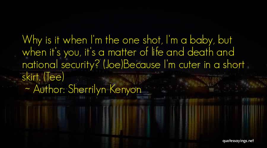 Cuter Than You Quotes By Sherrilyn Kenyon