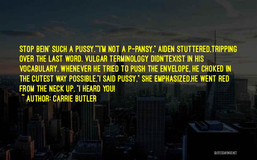Cutest Ever Quotes By Carrie Butler