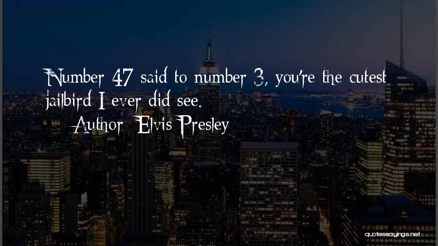 Cutest Ever Quotes By Elvis Presley