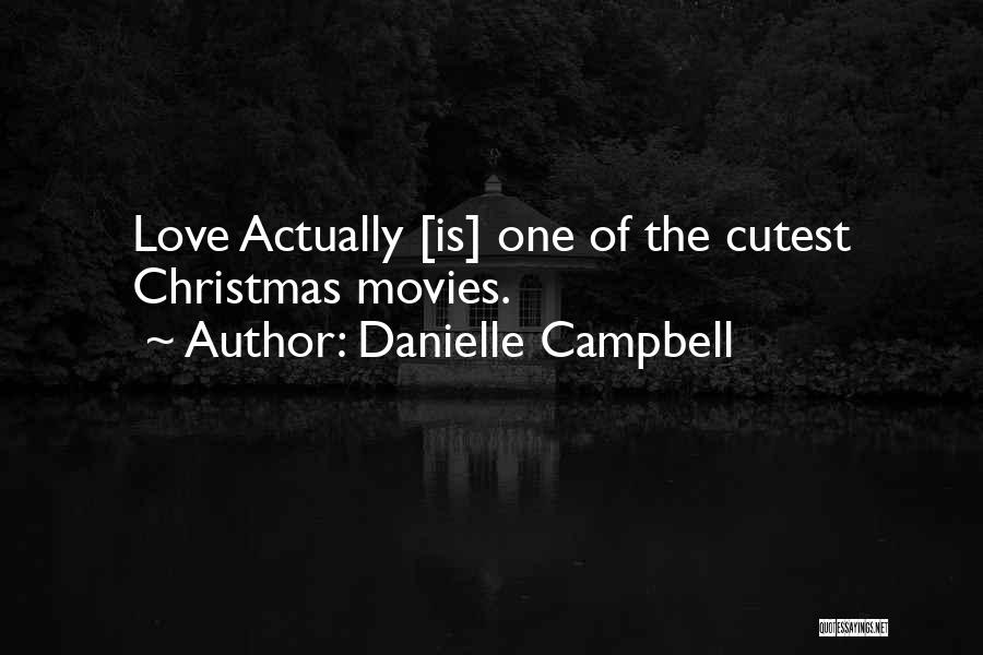 Cutest Quotes By Danielle Campbell