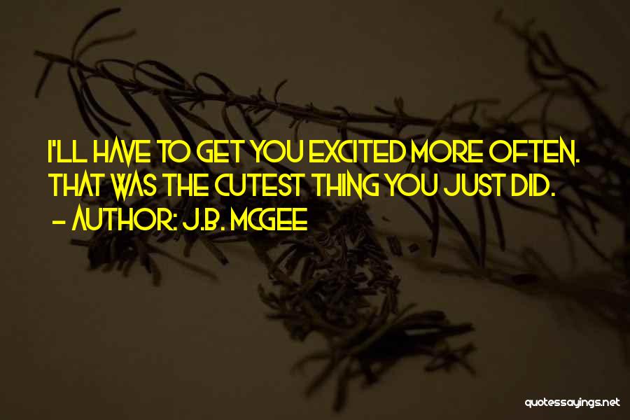 Cutest Quotes By J.B. McGee