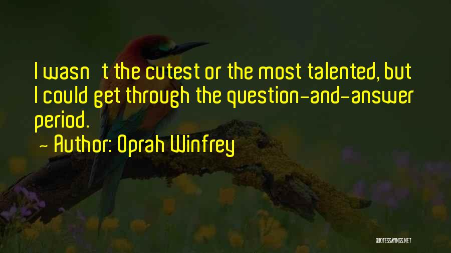 Cutest Thing Ever Quotes By Oprah Winfrey