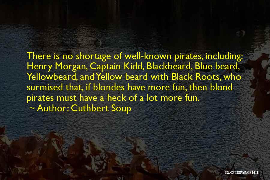 Cuthbert Soup Quotes 334485