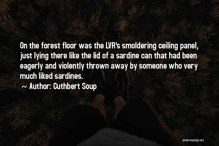 Cuthbert Soup Quotes 582616