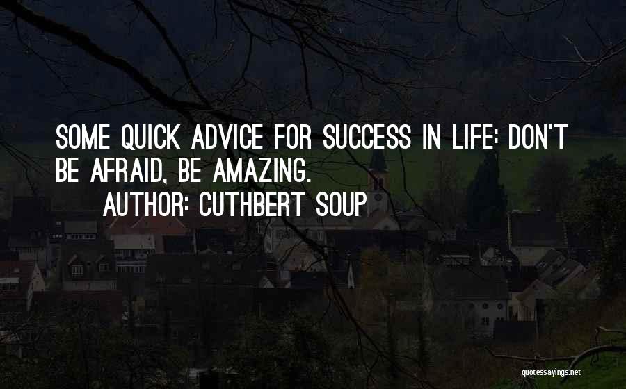 Cuthbert Soup Quotes 675076