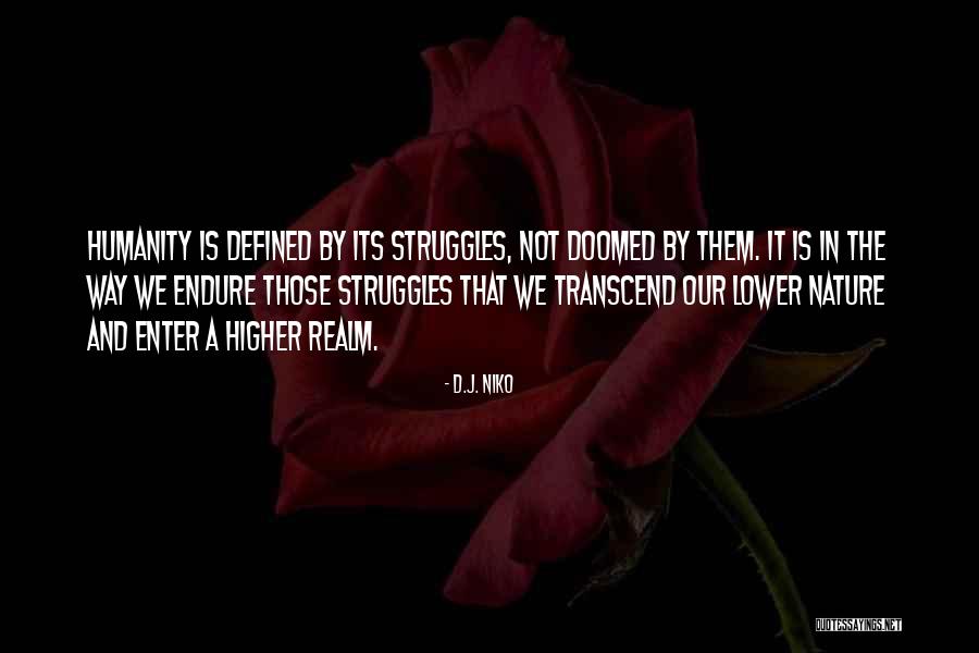 Cuthburt Quotes By D.J. Niko Cuthburt Quotes By D.J. Niko