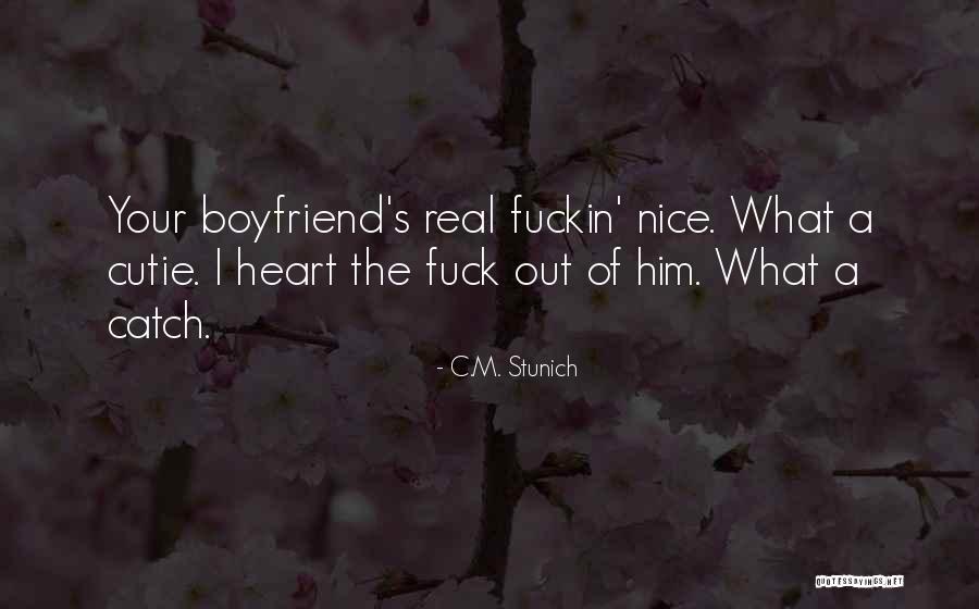 Cutie Cutie Quotes By C.M. Stunich Cutie Cutie Quotes By C.M. Stunich