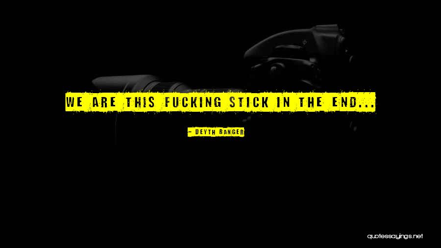 Cutinos Tire Quotes By Deyth Banger