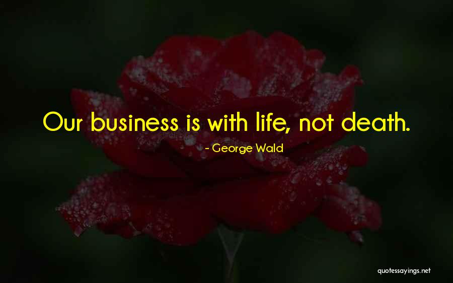 Cutinos Tire Quotes By George Wald