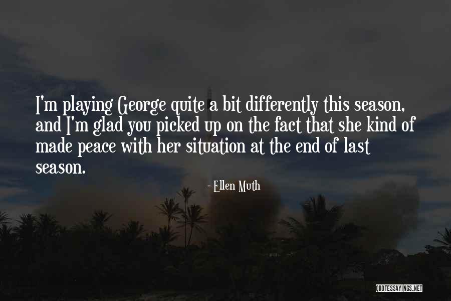 Cutis Care Quotes By Ellen Muth Cutis Care Quotes By Ellen Muth