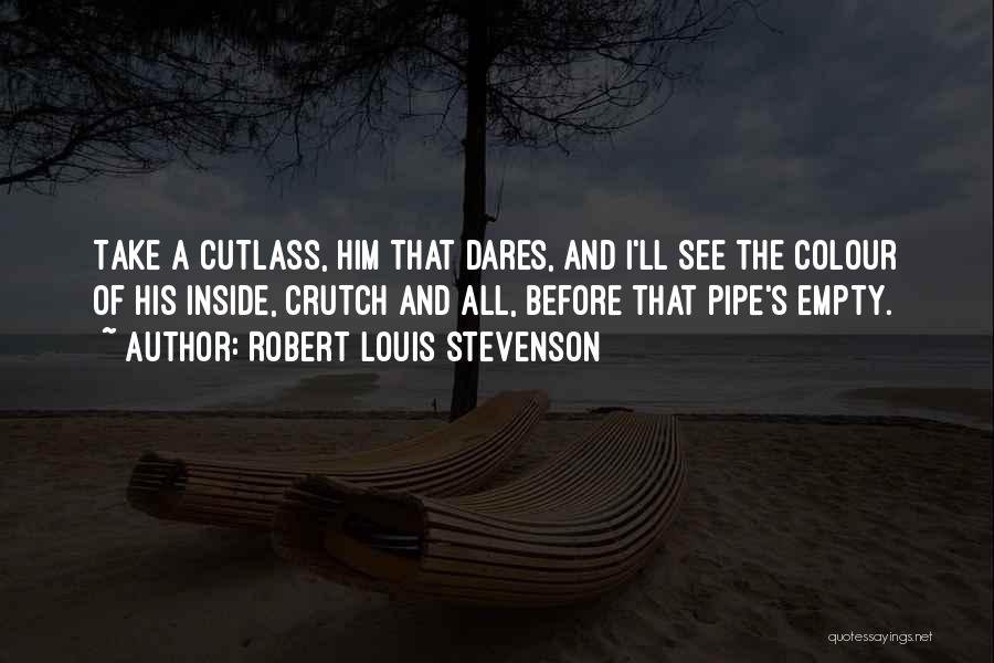 Cutlass Quotes By Robert Louis Stevenson