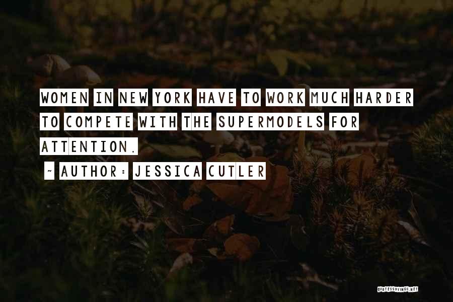 Cutler Quotes By Jessica Cutler