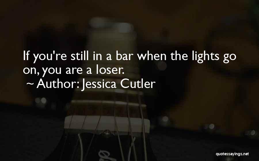 Cutler Quotes By Jessica Cutler