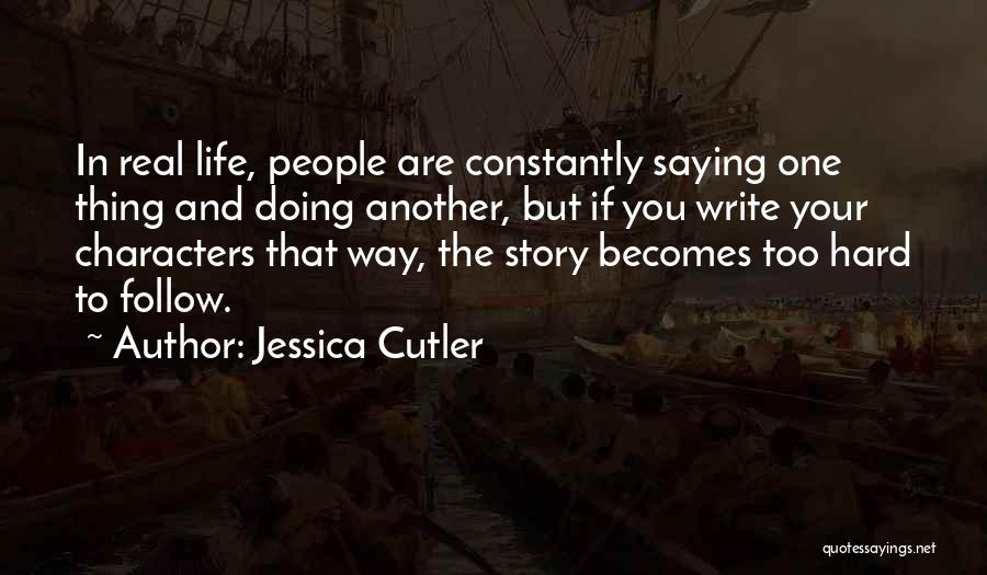 Cutler Quotes By Jessica Cutler