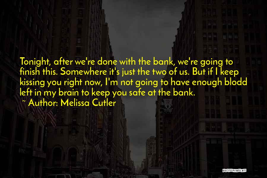 Cutler Quotes By Melissa Cutler