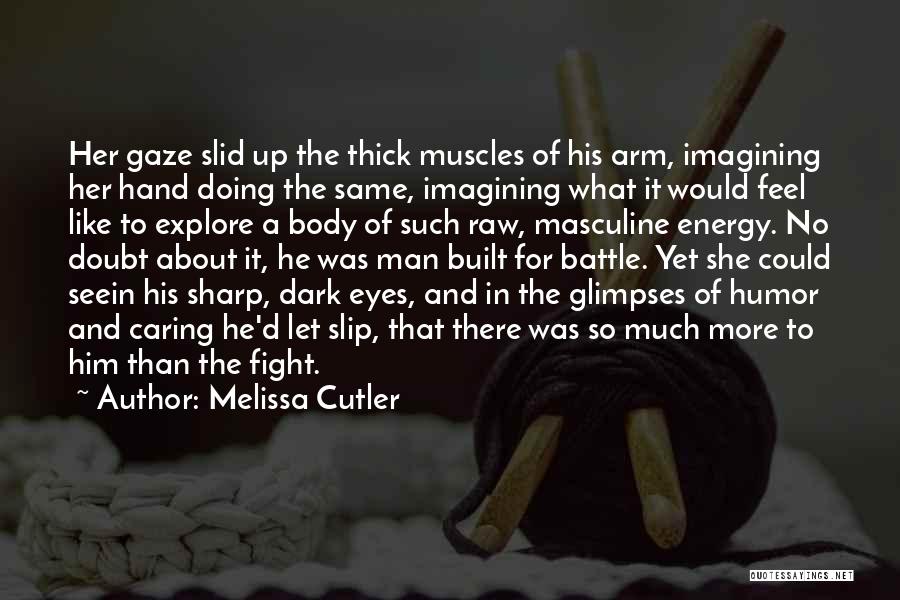 Cutler Quotes By Melissa Cutler