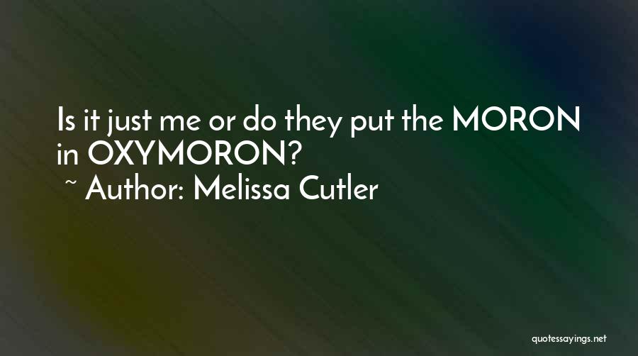 Cutler Quotes By Melissa Cutler