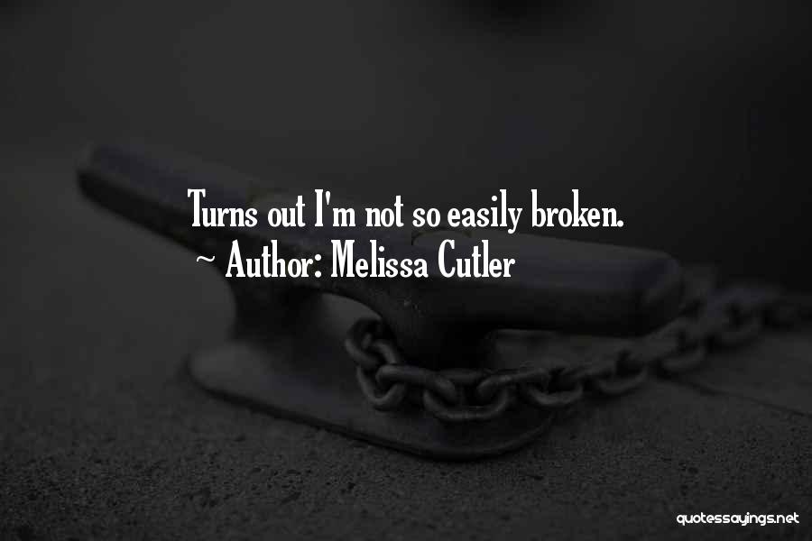 Cutler Quotes By Melissa Cutler