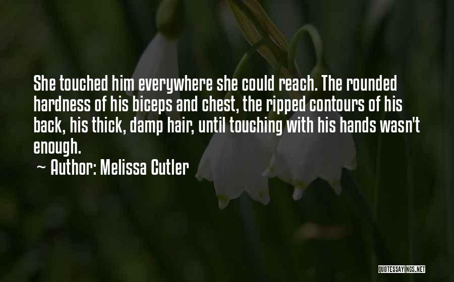 Cutler Quotes By Melissa Cutler