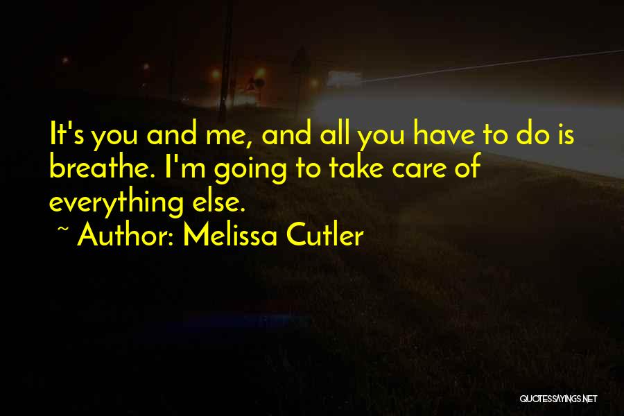 Cutler Quotes By Melissa Cutler