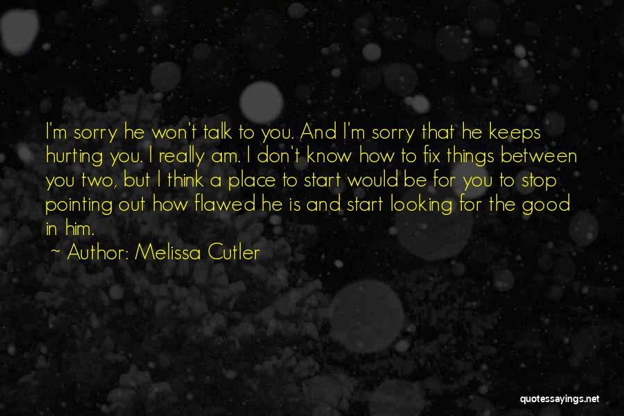 Cutler Quotes By Melissa Cutler