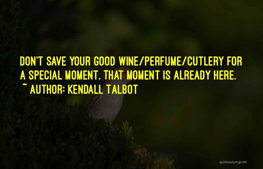 Cutlery Quotes By Kendall Talbot