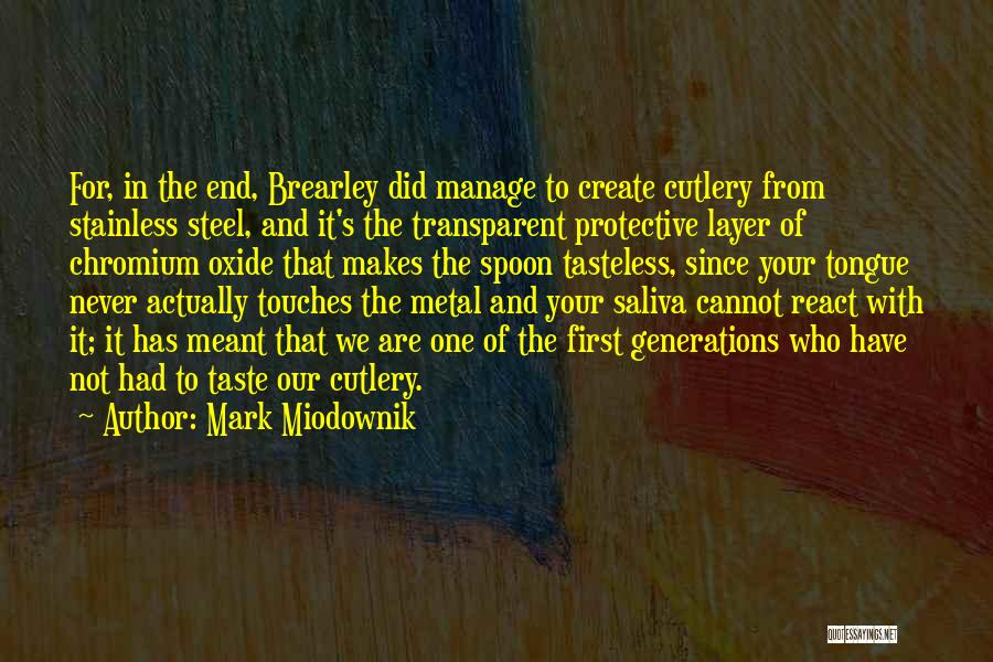 Cutlery Quotes By Mark Miodownik